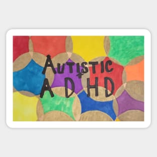 Autistic + ADHD Sticker